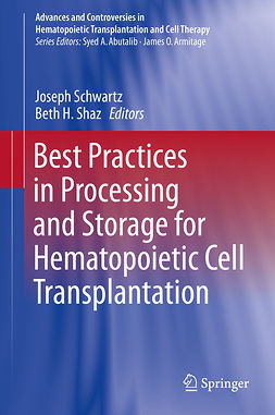 Schwartz, Joseph - Best Practices in Processing and Storage for Hematopoietic Cell Transplantation, e-bok