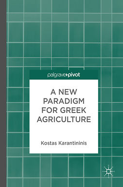 Karantininis, Kostas - A New Paradigm for Greek Agriculture, ebook