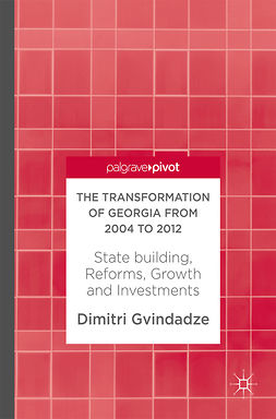 Gvindadze, Dimitri - The Transformation of Georgia from 2004 to 2012, ebook