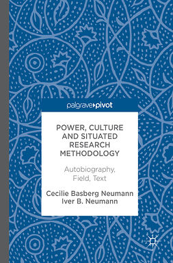 Neumann, Cecilie Basberg - Power, Culture and Situated Research Methodology, e-bok