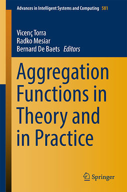 Baets, Bernard De - Aggregation Functions in Theory and in Practice, ebook