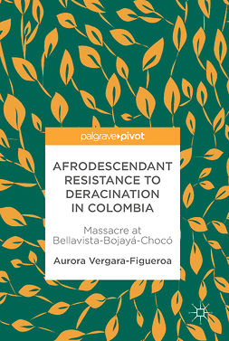 Vergara-Figueroa, Aurora - Afrodescendant Resistance to Deracination in Colombia, e-bok