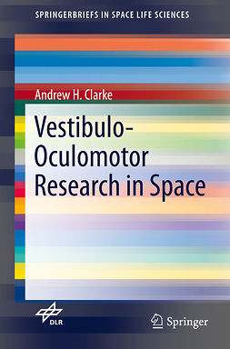 Clarke, Andrew H. - Vestibulo-Oculomotor Research in Space, e-kirja