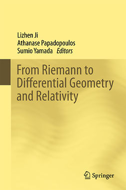 Ji, Lizhen - From Riemann to Differential Geometry and Relativity, ebook