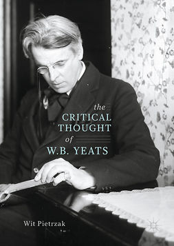 Pietrzak, Wit - The Critical Thought of W. B. Yeats, e-kirja