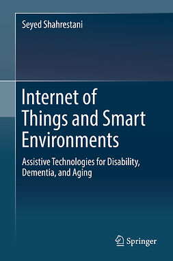 Shahrestani, Seyed - Internet of Things and Smart Environments, ebook