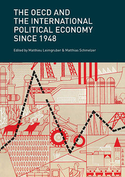 Leimgruber, Matthieu - The OECD and the International Political Economy Since 1948, ebook