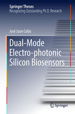 Colás, José Juan - Dual-Mode Electro-photonic Silicon Biosensors, ebook