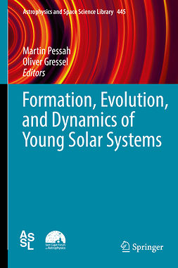 Gressel, Oliver - Formation, Evolution, and Dynamics of Young Solar Systems, e-kirja