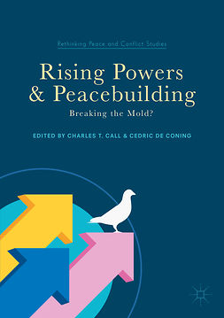 Call, Charles T - Rising Powers and Peacebuilding, e-kirja