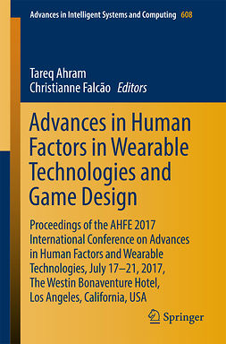 Ahram, Tareq - Advances in Human Factors in Wearable Technologies and Game Design, ebook