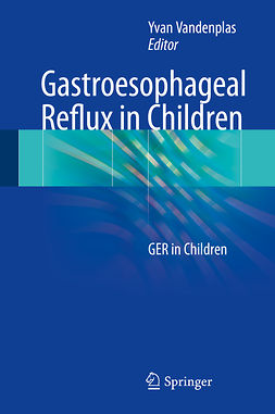 Vandenplas, Yvan - Gastroesophageal Reflux in Children, e-bok