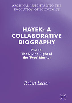 Leeson, Robert - Hayek: A Collaborative Biography, e-kirja