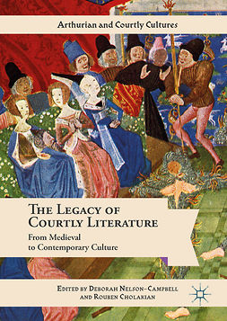 Cholakian, Rouben - The Legacy of Courtly Literature, e-kirja