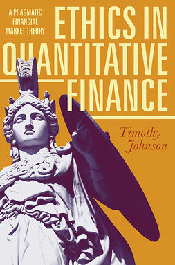 Johnson, Timothy - Ethics in Quantitative Finance, e-kirja