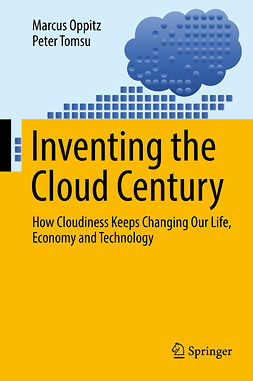 Oppitz, Marcus - Inventing the Cloud Century, ebook
