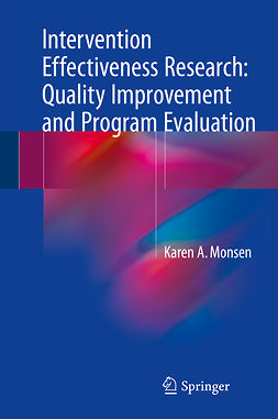 Monsen, Karen A. - Intervention Effectiveness Research: Quality Improvement and Program Evaluation, ebook