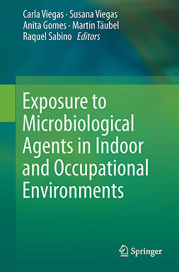 Gomes, Anita - Exposure to Microbiological Agents in Indoor and Occupational Environments, ebook