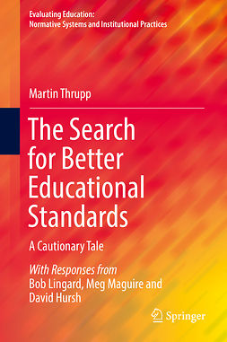 Thrupp, Martin - The Search for Better Educational Standards, e-bok
