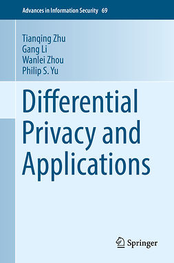 Li, Gang - Differential Privacy and Applications, e-bok