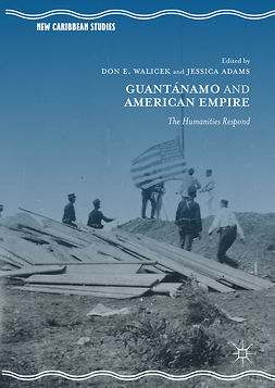 Adams, Jessica - Guantánamo and American Empire, e-bok