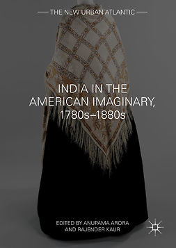 Arora, Anupama - India in the American Imaginary, 1780s–1880s, e-bok