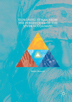 Menezes, Walter - Exploring Ātman from the Perspective of the Vivekacūḍāmaṇi, ebook