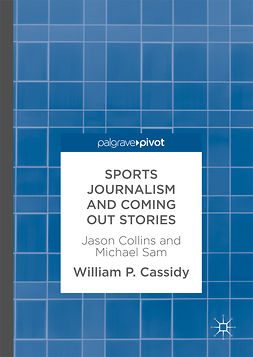 Cassidy, William P. - Sports Journalism and Coming Out Stories, ebook