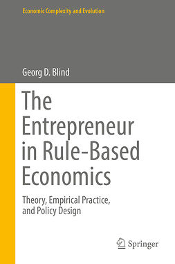 Blind, Georg D. - The Entrepreneur in Rule-Based Economics, e-bok