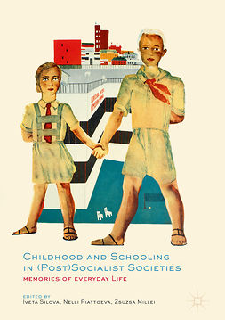 Millei, Zsuzsa - Childhood and Schooling in (Post)Socialist Societies, e-bok