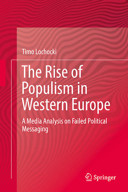 Lochocki, Timo - The Rise of Populism in Western Europe, e-kirja