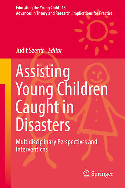 Szente, Judit - Assisting Young Children Caught in Disasters, ebook
