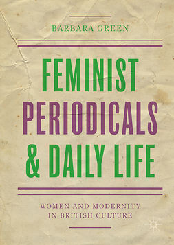 Green, Barbara - Feminist Periodicals and Daily Life, ebook