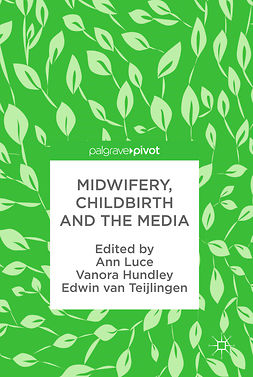 Hundley, Vanora - Midwifery, Childbirth and the Media, e-kirja