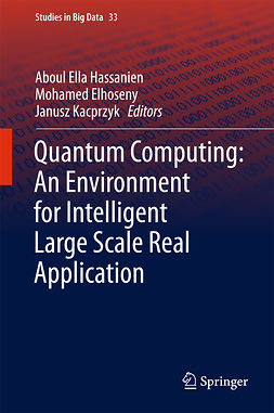 Elhoseny, Mohamed - Quantum Computing:An Environment for Intelligent Large Scale Real Application, ebook