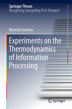 Gavrilov, Momčilo - Experiments on the Thermodynamics of Information Processing, e-bok