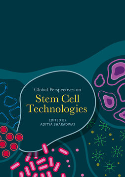 Bharadwaj, Aditya - Global Perspectives on Stem Cell Technologies, ebook