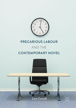 Connell, Liam - Precarious Labour and the Contemporary Novel, ebook