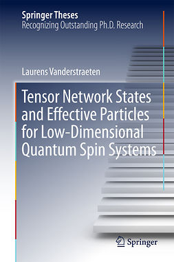 Vanderstraeten, Laurens - Tensor Network States and Effective Particles for Low-Dimensional Quantum Spin Systems, ebook