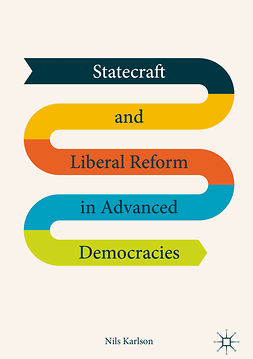Karlson, Nils - Statecraft and Liberal Reform in Advanced Democracies, e-bok