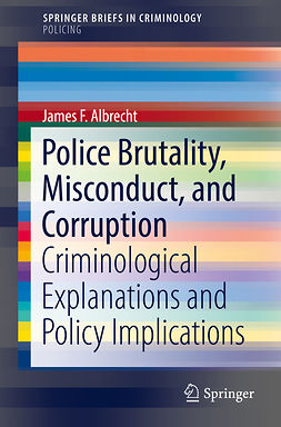 Albrecht, James F. - Police Brutality, Misconduct, and Corruption, e-bok