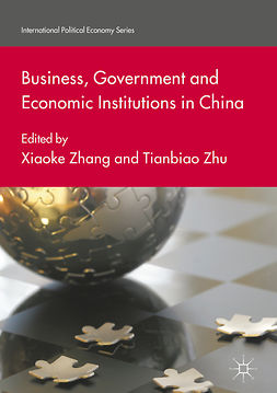 Zhang, Xiaoke - Business, Government and Economic Institutions in China, ebook