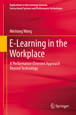 Wang, Minhong - E-Learning in the Workplace, e-kirja