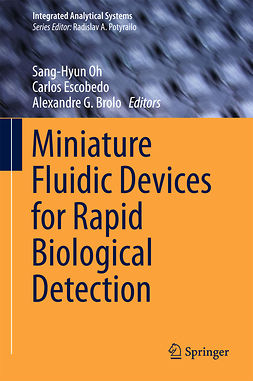 Brolo, Alexandre G. - Miniature Fluidic Devices for Rapid Biological Detection, ebook