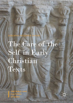 Saxon, Deborah Niederer - The Care of the Self in Early Christian Texts, e-kirja