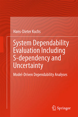 Kochs, Hans-Dieter - System Dependability Evaluation Including S-dependency and Uncertainty, ebook