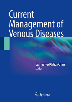 Chaar, Cassius Iyad Ochoa - Current Management of Venous Diseases, e-kirja