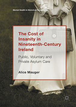 Mauger, Alice - The Cost of Insanity in Nineteenth-Century Ireland, ebook