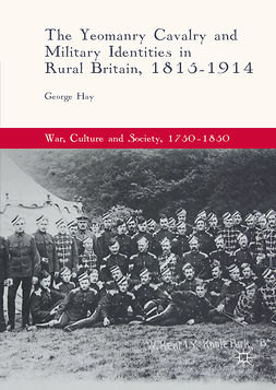 Hay, George - The Yeomanry Cavalry and Military Identities in Rural Britain, 1815–1914, ebook