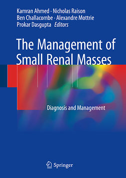 Ahmed, Kamran - The Management of Small Renal Masses, e-bok